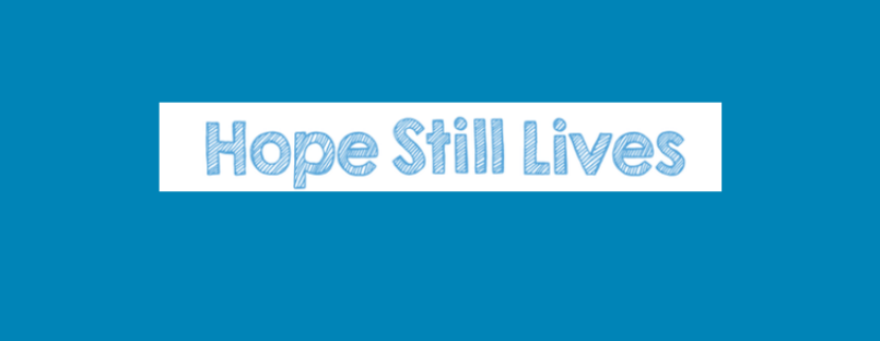 Let's Not Be Still - Hope Still Lives